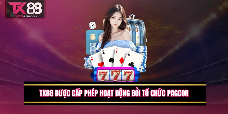 TX88 được cấp phép hoạt động bởi tổ chức PAGCOR